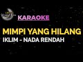 Mimpi Yang Hilang - IKLIM ( Karaoke Nada Rendah )