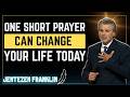 The Power of Short Prayers—God Moves When You Call | Jentezen Franklin