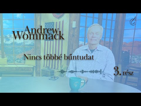 Andrew Wommack - Ki mondta meg neked, hogy meztelen vagy? 3. rész