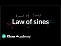 Law of sines | Trig identities and examples | Trigonometry | Khan Academy