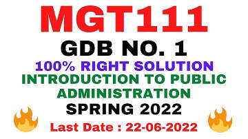 MGT111 GDB NO. 1 SPRING 2022 || 100% RIGHT || INTRODUCTION TO PUBLIC ADMINISTRATION || BY VuTech