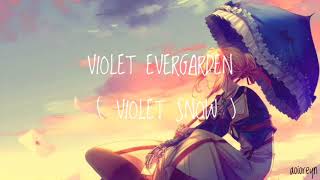Violet Evergarden - [ Violet Snow ] With Lyric