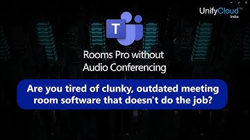 Buy Microsoft Teams Rooms Pro Without Audio Conferencing licenses drom UnifyCloud India