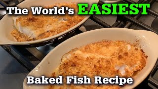 The World's Easiest Baked Fish Recipe | Living Off the Land and Sea
