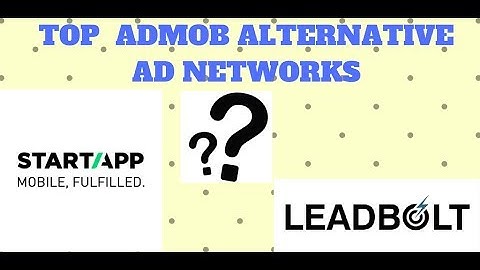 Best admob alternative new adnetworks in 2018!!!!!!