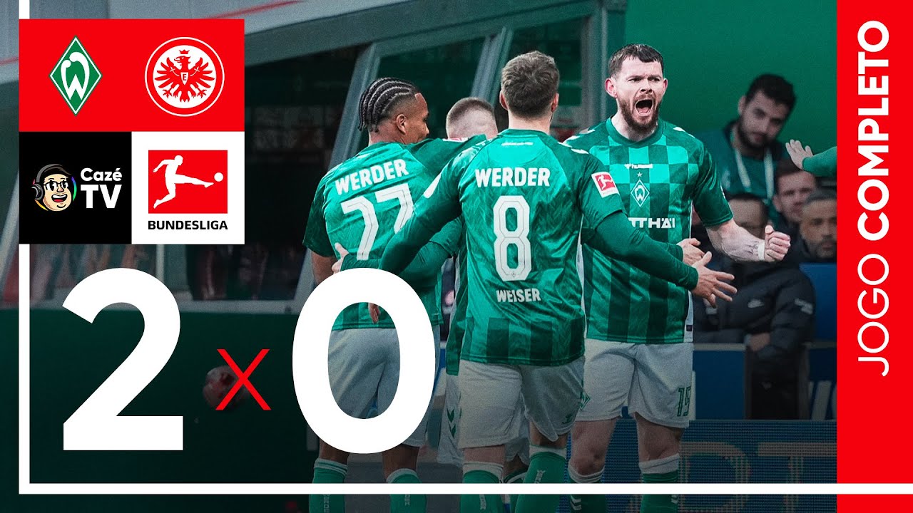 JOGO COMPLETO: WERDER BREMEN X FRANKFURT | RODADA 28 | BUNDESLIGA