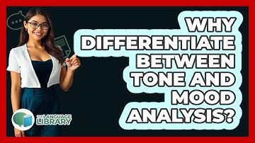 Why Differentiate Between Tone And Mood Analysis?