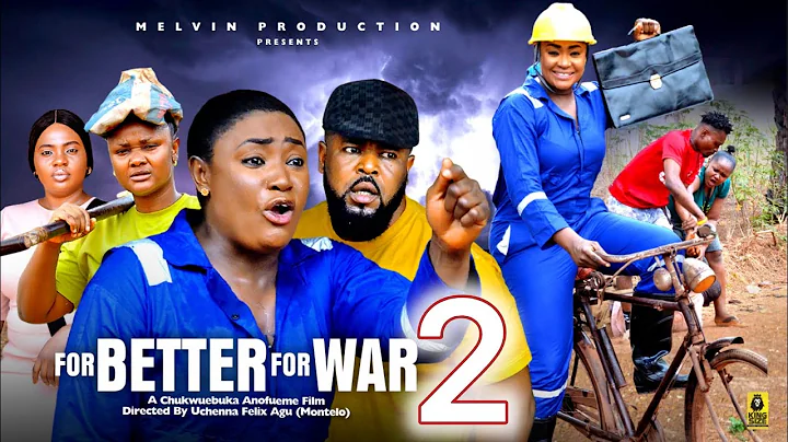 FOR BETTER FOR WAR season 2 - LIZZYGOLD ONUWAJE, SOCHI INFINITI, JANE OBI 2025 latest Nigerian movie