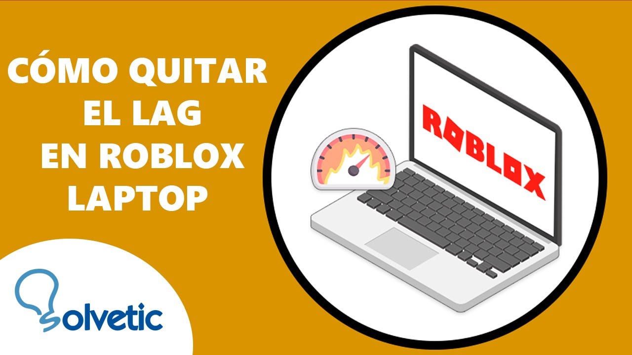 Como Quitar el LAG en Roblox Laptop Guia Completa - YouTube