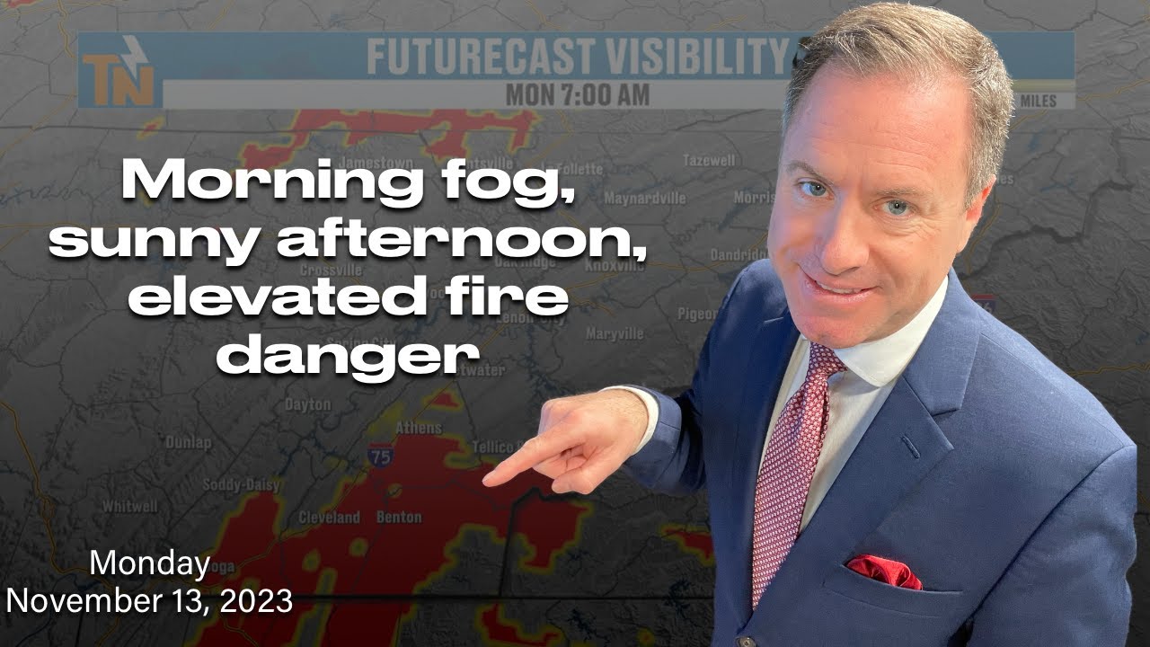 Morning Fog, Afternoon Sunshine & Elevated Fire Danger - Monday ...