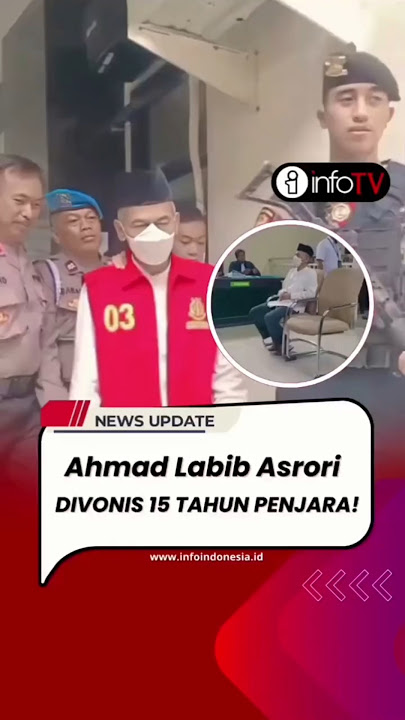 Ahmad Labib Asrori Sentenced to 15 Years in Prison!