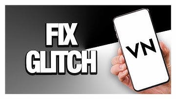 How to Fix VN Video Editor Glitch - Android & Ios | Final Solution