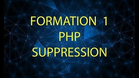 Formation PHP - Suppression (Darija)