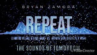 Repeat - Dimitri Vegas & Like Mike vs AvB vs W&W (Bryan Zamora RIP) #TSOT