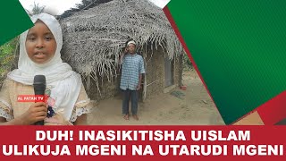 DUH! INASIKITISHA UISLAMULIKUJA MGENI NA UTARUDI MGENI.