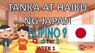 Filipino 9  Quarter 2 Week 1 Tanka at haiku ng Japan