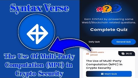 Syntax Verse General today quiz answer| The Use Of Multi-Partyn Computation (MPC) in Crypto Security
