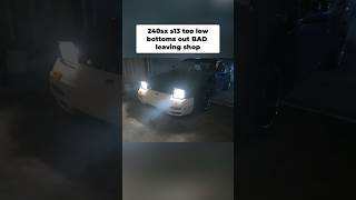 240Sx Too Low , Frame Bang Leaving Flat Garage