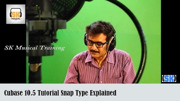 Cubase 10.5 Tutorial Snap Type Explained