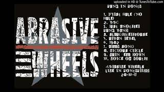 Abrasive Wheels - Burn 'Em Down