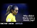 Marta never won a World Cup. Here's what left her empty-handed.