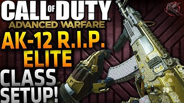COD AW - "AK12 RIP" BEST ELITE CLASS SETUPS - AK12 R.I.P. Setup! (COD AW Elite Guns)