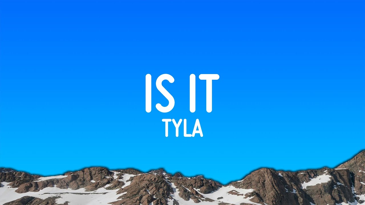 Tyla - Is It