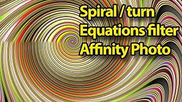 Affinity Photo Spiral / turn using equations filter tutorial