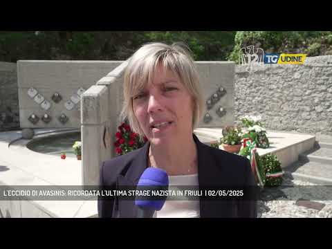 L'ECCIDIO DI AVASINIS: RICORDATA L'ULTIMA STRAGE NAZISTA IN FRIULI  | 02/05/2025