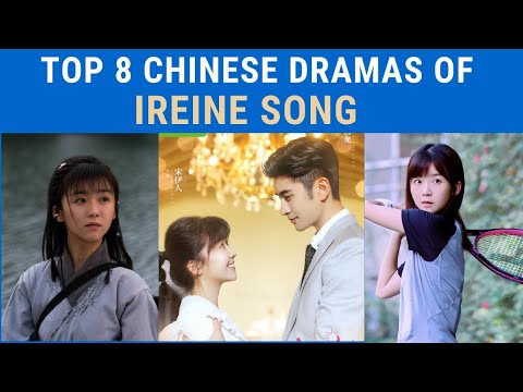 Top 8 Dramas of Ireine Song || Upcoming Chinese Drama |