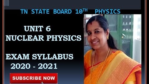 NUCLEAR  PHYSICS EXAM SYLLABUS 2020_2021(10th std)