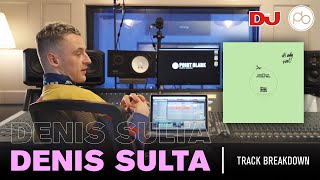 Denis Sulta Breaks Down His Track 'It's Only Real' | Masterclass