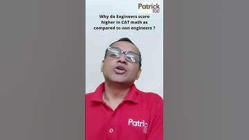 Why do Engineers score higher in CAT math as compared to non engineers? | AskPatrick
