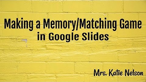 Making a Memory/Matching Game in Google Slides