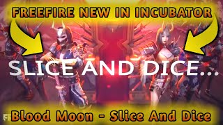 FreeFire New In Incubator - Blood Moon - Slice And Dice screenshot 1