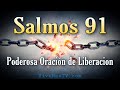 🔥 Salmos 91 | Poderosa Oracion protección y liberacion