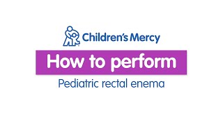 How to Perform a Pediatric Rectal Enema