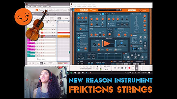 Reason Studios NEW INSTRUMENT | Friktion Modeled STRINGS | Soundtracks HERE WE COME!