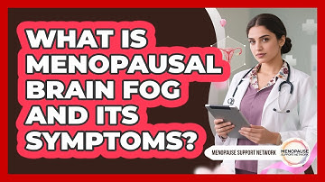 What Is Menopausal Brain Fog And Its Symptoms? - Menopause Support Network