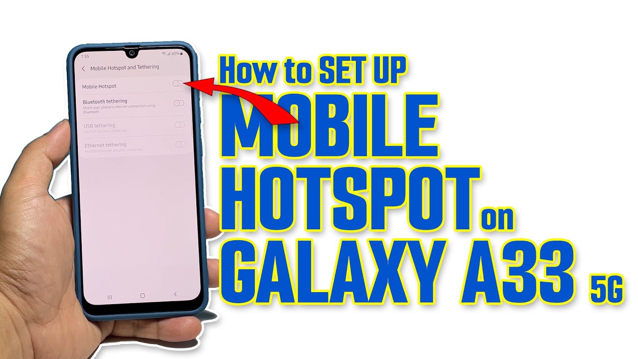 How To Set Up And Enable Mobile Hotspot On Your Samsung Galaxy A33 5G