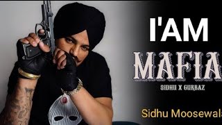 Gangster Mafia!! l' AM Mafia!! Sidhu x Gurbaz! Sidhu Moose wala!!