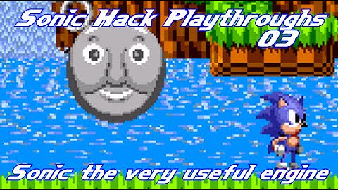 Sonic Hack Playthrough 03 - Sonic the Very Useful Engine