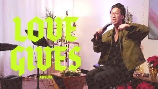Love Gives | Royce Yuen