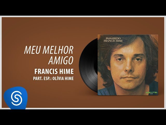Francis Hime - Meu Melhor Amigo