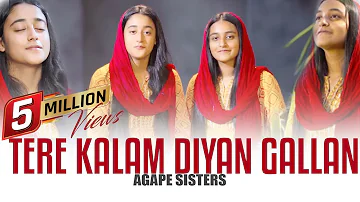 Tere Kalam Diyan Gallan || Agape Sisters || 4K || 2022