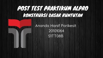 IT Telkom Purwokerto Praktikum Alpro [2-Konstruksi Dasar Runtutan] - [Ananda Hanif P] [20101064]
