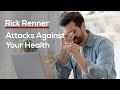 Attacks Against Your Health — Rick Renner
