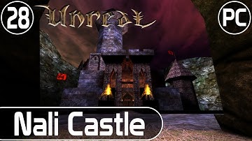 Unreal - Level 28 - Nali Castle | Unreal Difficulty | No Commentary | HD Textures - DX11