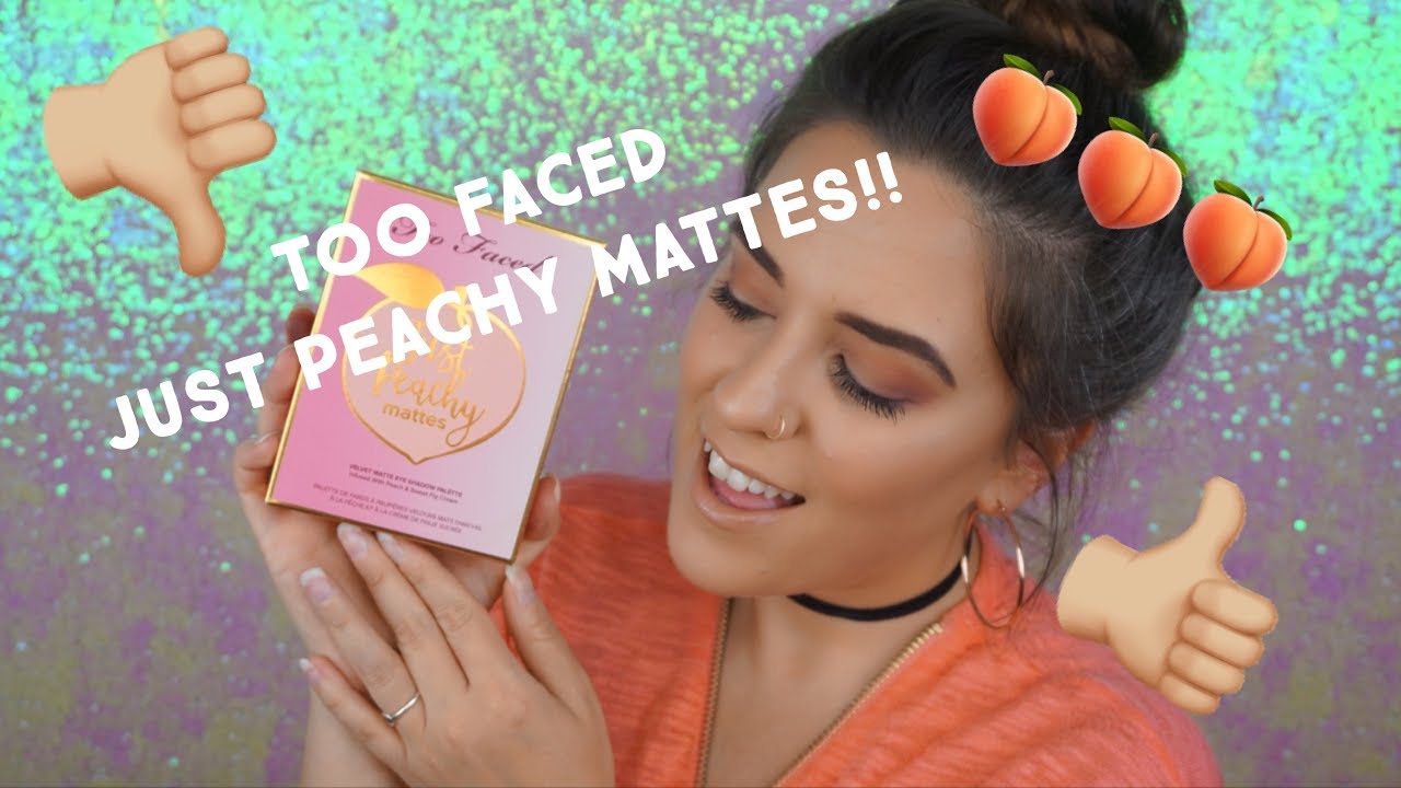 TOO FACED  JUST PEACHY MATTES | TUTORIAL REVIEW SWATCHES!!!!