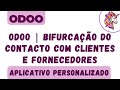 Bifurcação de contacto do Odoo para clientes e fornecedores